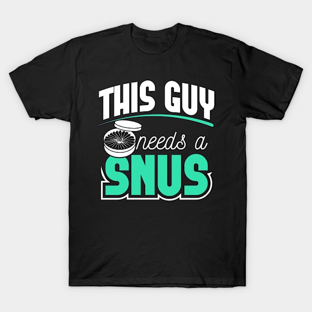 Snus Tobacco Nicotine substitute cigarette substitute non-smoker anti-smoking smoke-free smoker T-Shirt by reckmeck